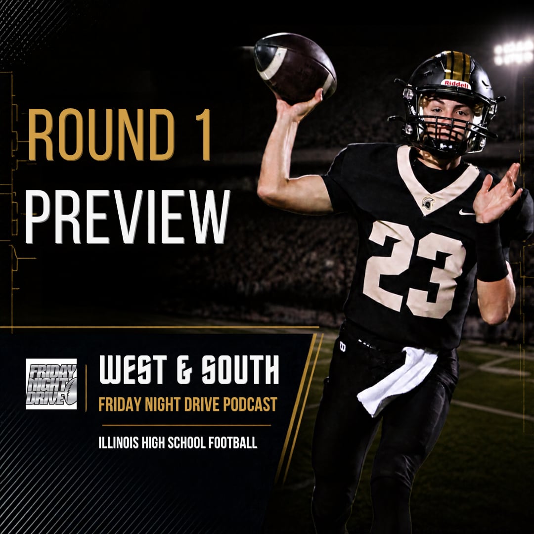Friday Night Drive Podcast, Episode 416: IHSA Round 1 Playoff Preview: West and South Edition — Schaumburg Schools news